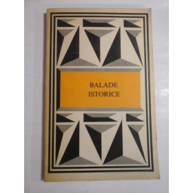   BALADE  ISTORICE  -  Editura Minerva Bucuresti, 1975